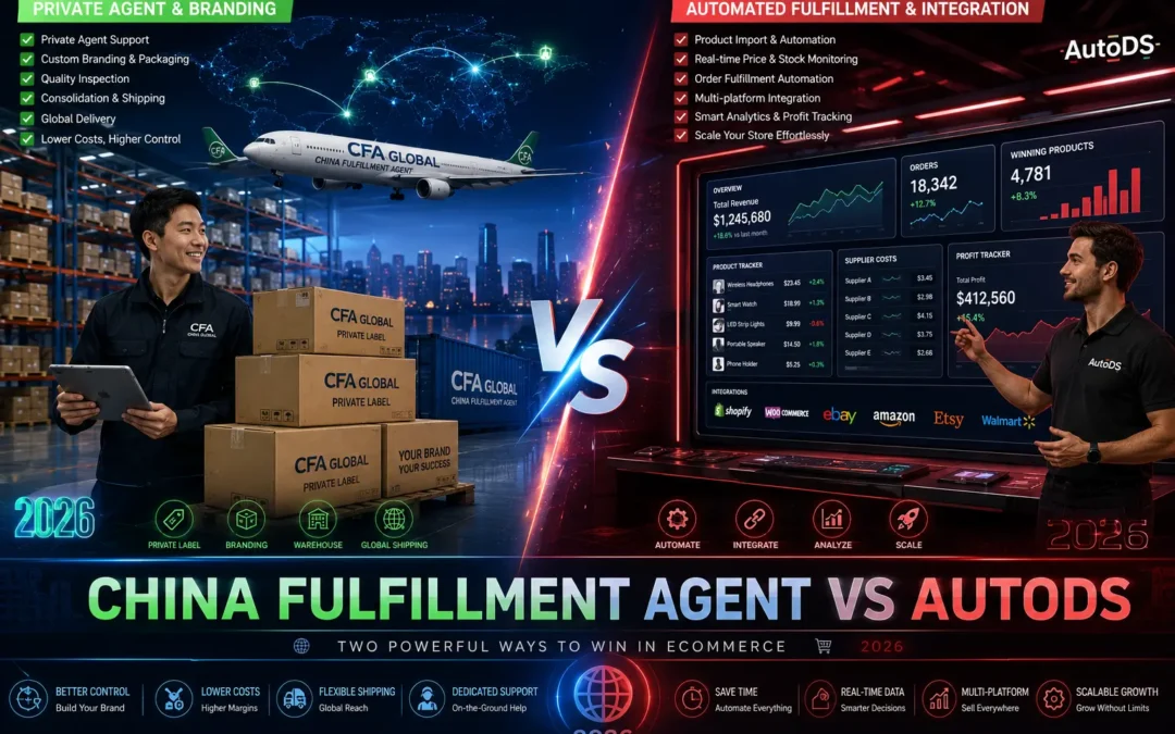 China Fulfillment Agent vs AutoDS — Full Comparison 2026