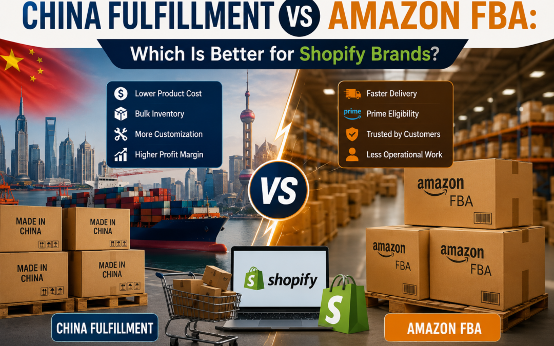China fulfillment vs Amazon FBA for Shopify brands comparison.