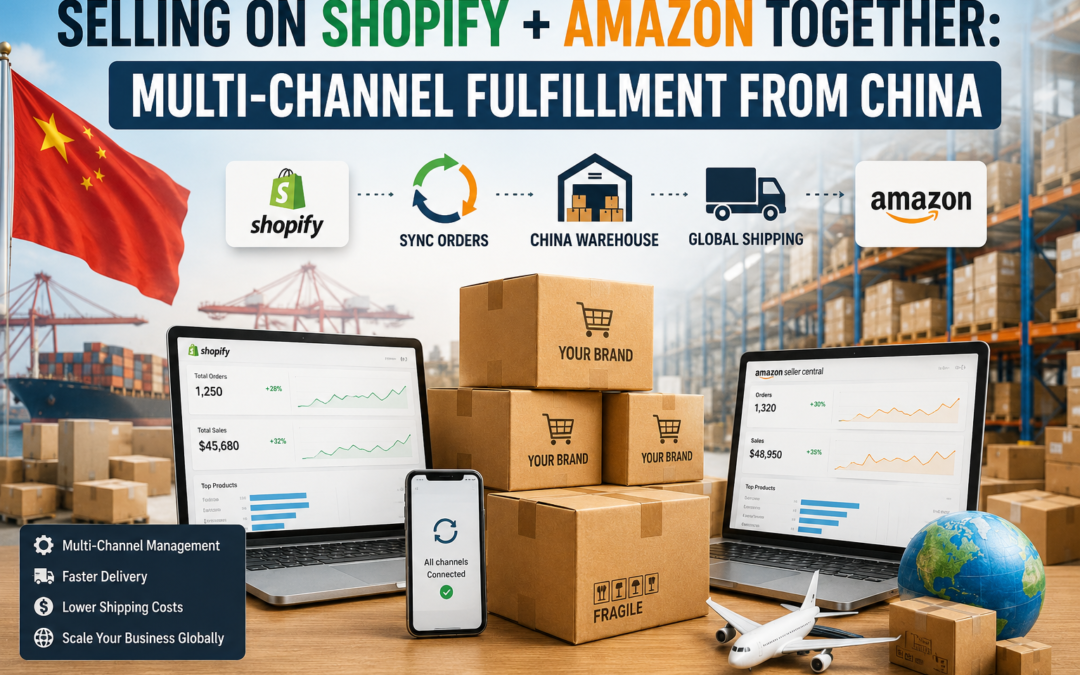 Shopify and Amazon multi-channel fulfillment from China