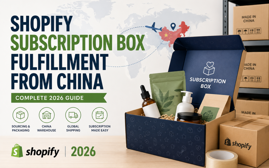 Shopify subscription box fulfillment from China